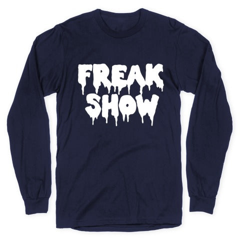 Freak Show Longsleeve Tee