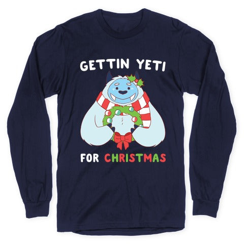 Gettin' Yeti for Christmas Longsleeve Tee