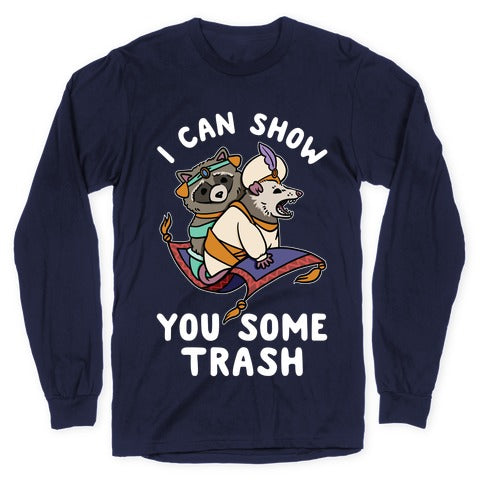 I Can Show You Some Trash Racoon Possum Longsleeve Tee