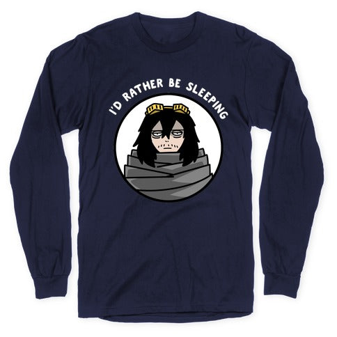 I'd Rather Be Sleeping - Eraserhead (Shota Aizawa) Longsleeve Tee