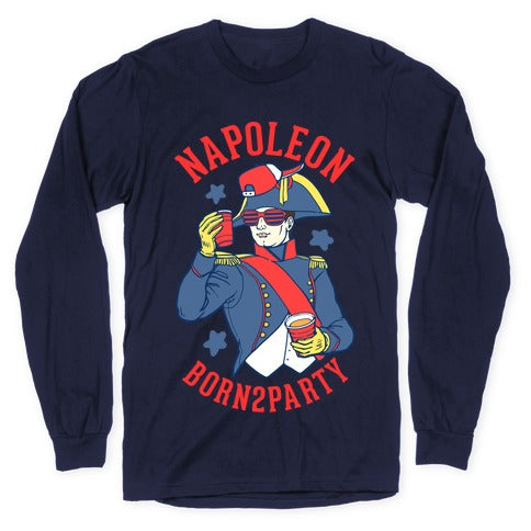 Napoleon Born2Party Longsleeve Tee