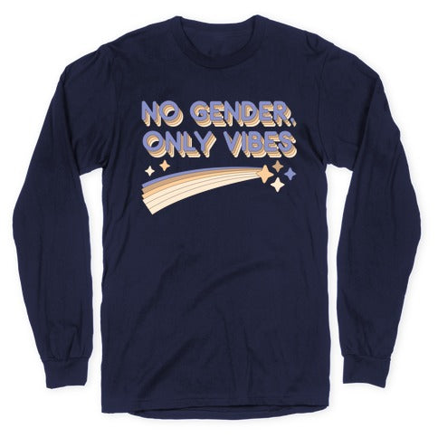 No Gender, Only Vibes Longsleeve Tee