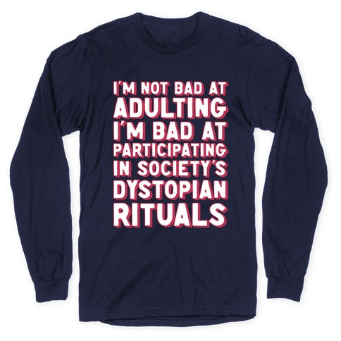 Not Bad At Adulting Longsleeve Tee