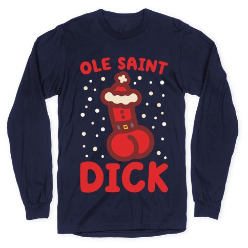 Ole Saint Dick Longsleeve Tee