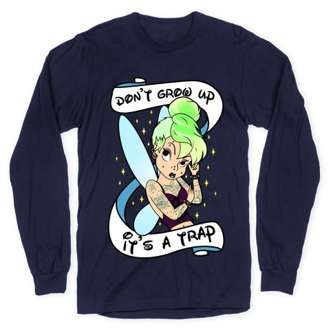 Punk Tinkerbell (Don't Grow Up It's A Trap) Longsleeve Tee