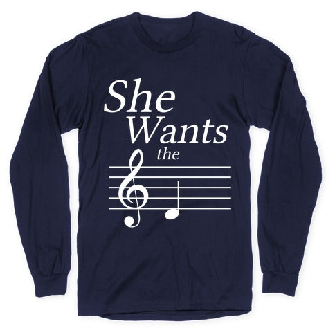 She Wants the D Longsleeve Tee