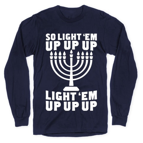 So Light 'Em Up Longsleeve Tee