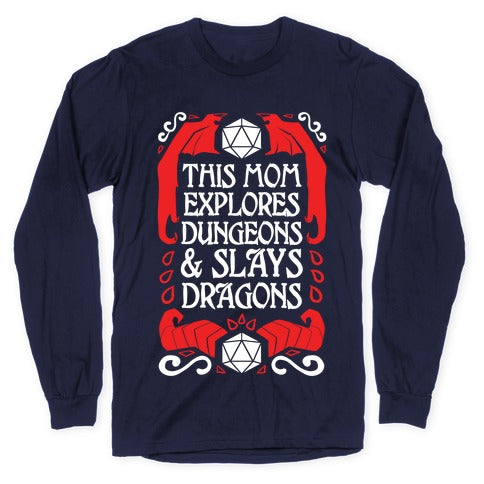 This Mom Explores Dungeons And Slays Dragons Longsleeve Tee