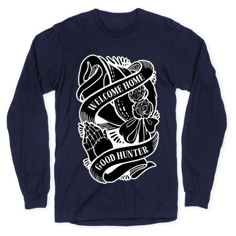 Welcome Home Good Hunter Longsleeve Tee