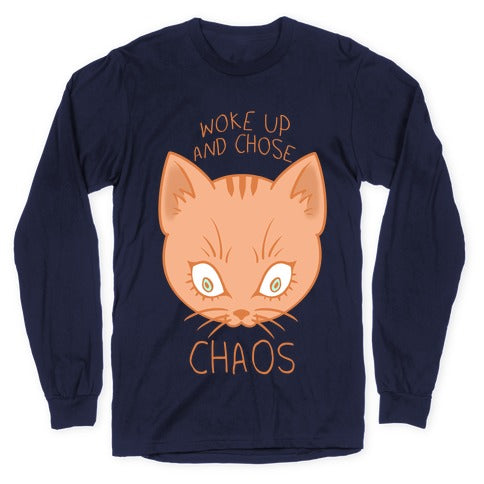 Woke Up And Chose Chaos Longsleeve Tee