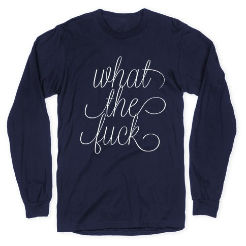 WTF Live Laugh Love Script Parody Longsleeve Tee