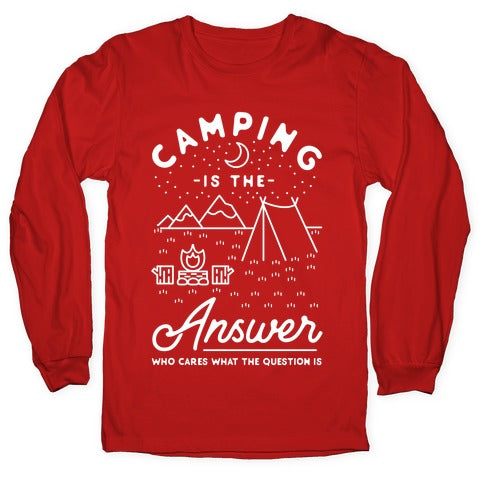 Camping Is The Answer Longsleeve Tee