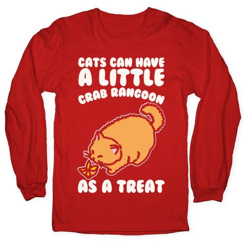 Cats Can Have A Little Crab Rangoon As A Treat White Print Longsleeve Tee