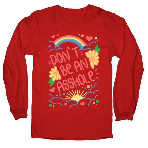 Don't Be An Asshole Longsleeve Tee