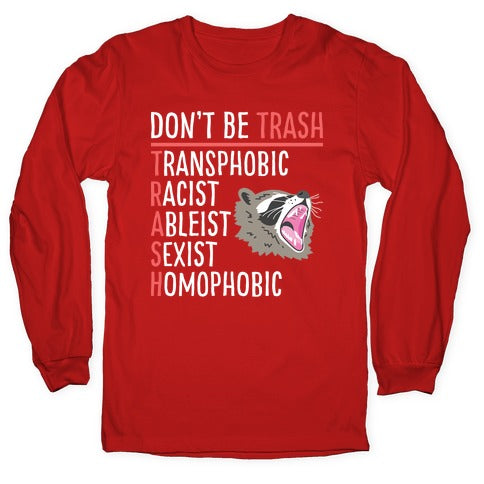Don't Be TRASH Longsleeve Tee