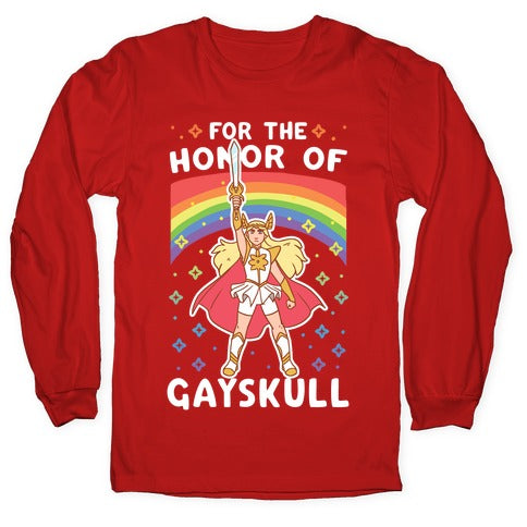 For the Honor of Gayskull Longsleeve Tee