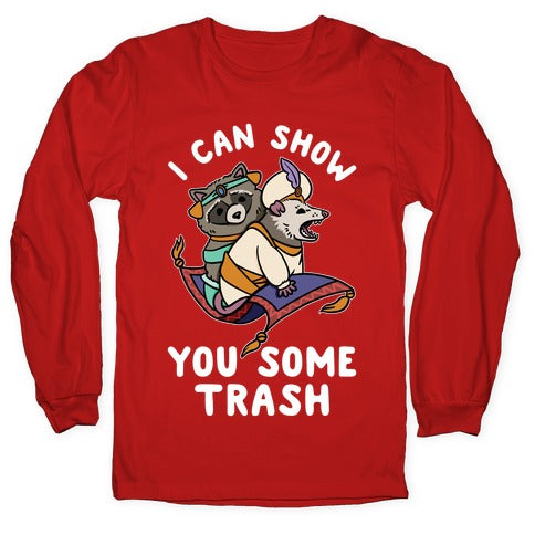 I Can Show You Some Trash Racoon Possum Longsleeve Tee