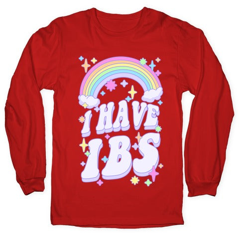 I Have IBS Longsleeve Tee
