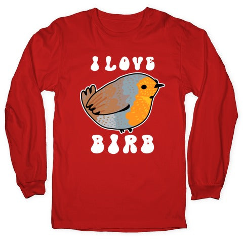 I Love Birb Longsleeve Tee