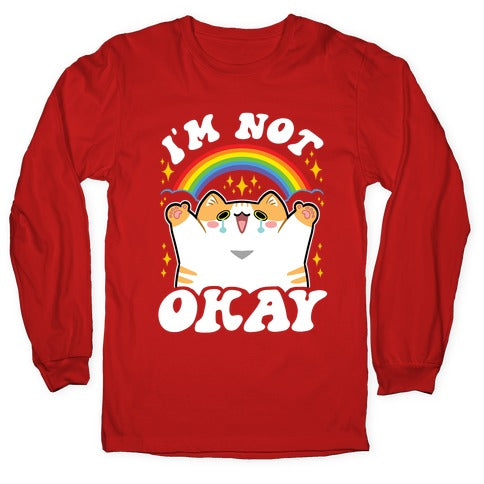 I'm Not Okay Longsleeve Tee