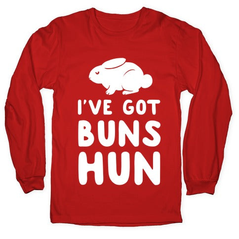 I've Got Buns, Hun Longsleeve Tee