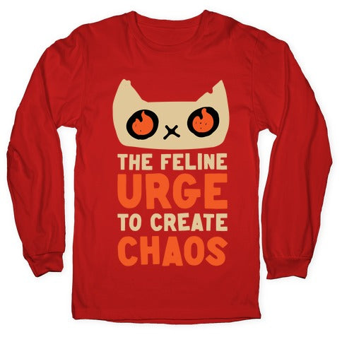 The Feline Urge To Create Chaos Longsleeve Tee