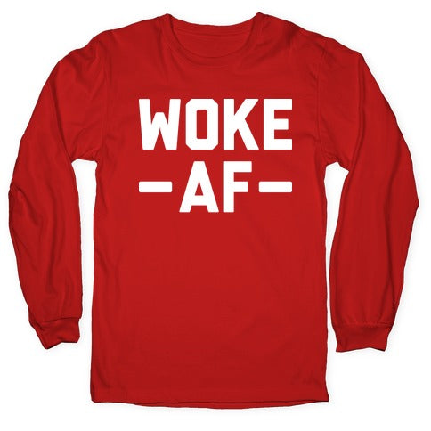 WOKE AF Longsleeve Tee