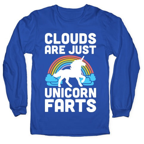 Clouds Are Just Unicorn Farts Longsleeve Tee