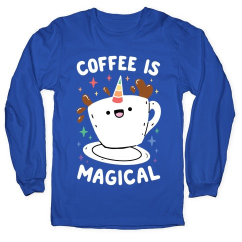 Coffee Is Magical Longsleeve Tee