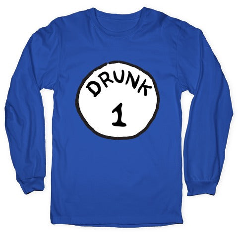 Drunk 1 Longsleeve Tee