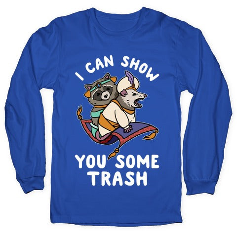 I Can Show You Some Trash Racoon Possum Longsleeve Tee