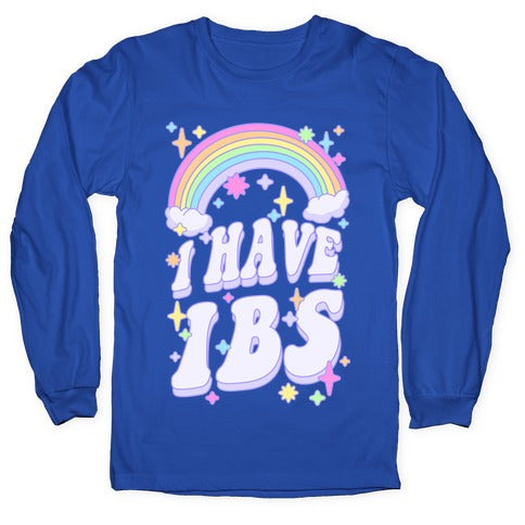 I Have IBS Longsleeve Tee
