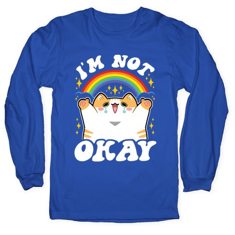 I'm Not Okay Longsleeve Tee