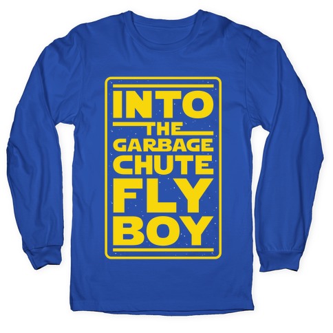Into The Garbage Chute Fly Boy Longsleeve Tee