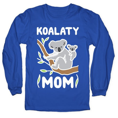 Koalaty Mom Koala Longsleeve Tee