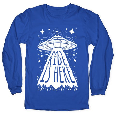 My ride Is Here Longsleeve Tee