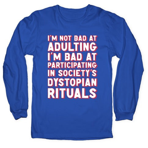Not Bad At Adulting Longsleeve Tee