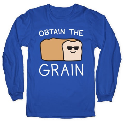 Obtain The Grain Longsleeve Tee