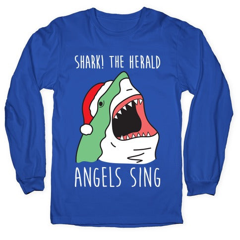 Shark! The Herald Angels Sing Longsleeve Tee