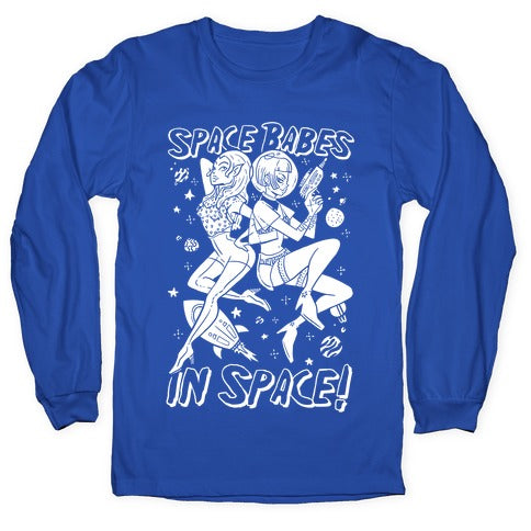 Space Babes In Space! Longsleeve Tee