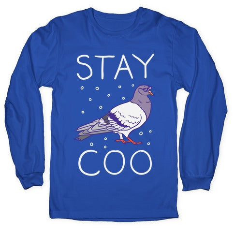 Stay Coo Pigeon Longsleeve Tee