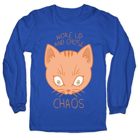 Woke Up And Chose Chaos Longsleeve Tee