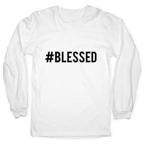 #Blessed Longsleeve Tee