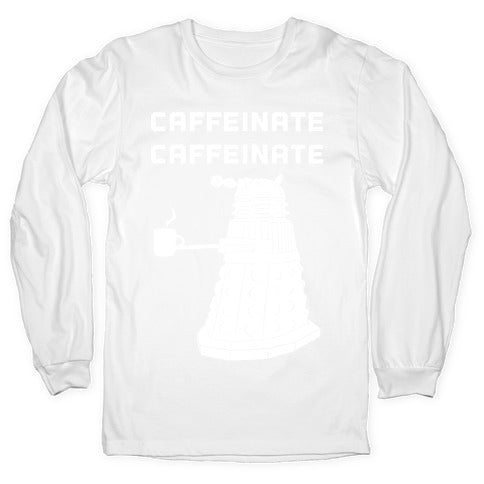 Caffeinate Caffeinate Longsleeve Tee