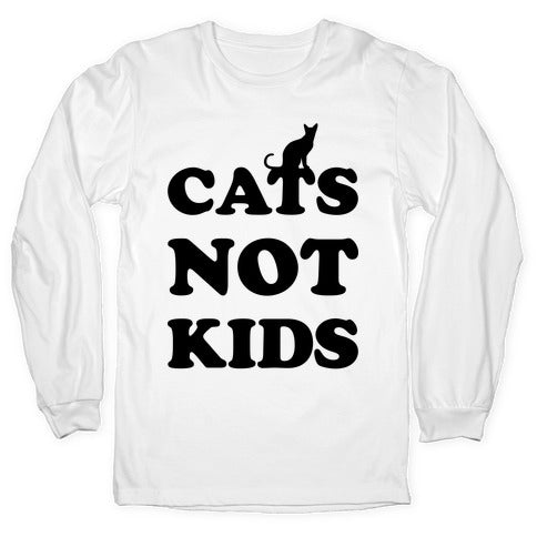 Cats Not Kids Longsleeve Tee