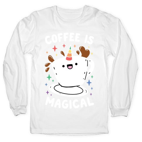 Coffee Is Magical Longsleeve Tee