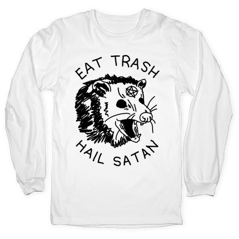 Eat Trash Hail Satan Possum Longsleeve Tee