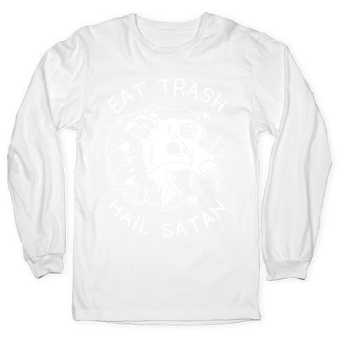 Eat Trash Hail Satan Possum Longsleeve Tee