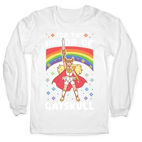 For the Honor of Gayskull Longsleeve Tee