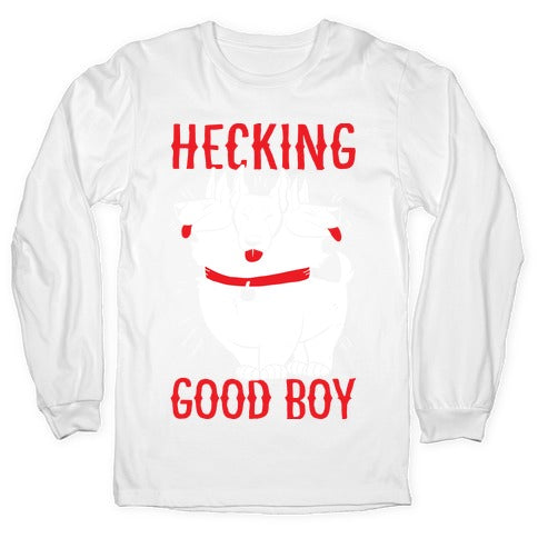 Hecking Good Boy Longsleeve Tee